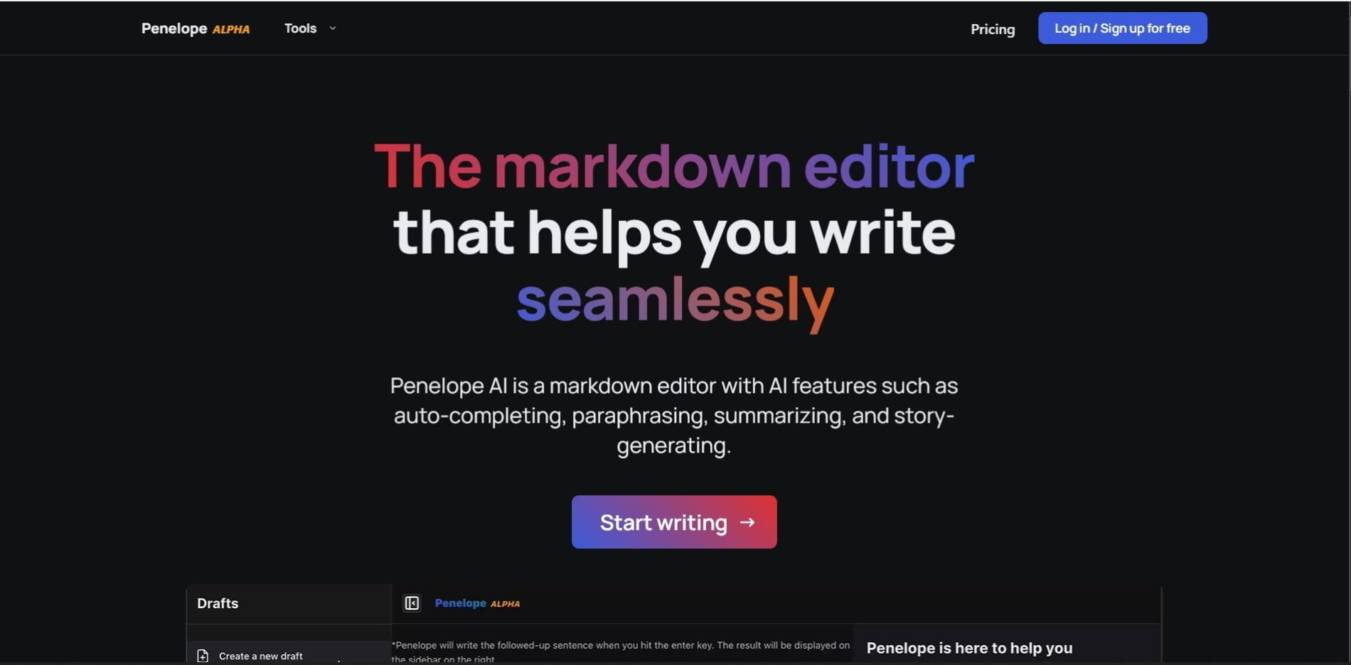 Penelope is an AI paraphrasing tool and markdown editor designed to help writers streamline their writing process. With a range of  features such as auto-completing, paraphrasing, summarizing, and story-generating.