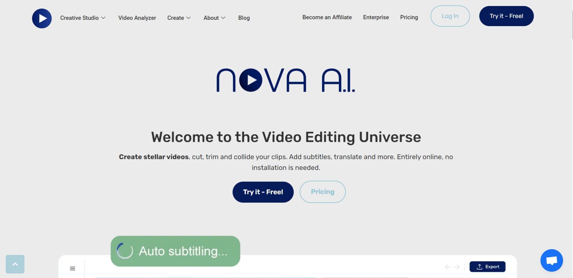 Nova is an AI video tool that creates amazing videos, cut, trim and collide your clips. Add subtitles, translate and more